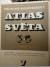 Politicko-hospodářský atlas světa.