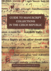 Guide to manuscript collections in the Czech Republic =