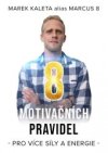 8 motivačních pravidel pro více síly a energie