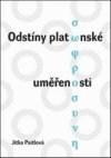 Odstíny platónské uměřenosti