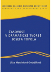 Časovost v dramatické tvorbě Josefa Topola