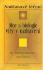 Moc a biologie víry v uzdravení