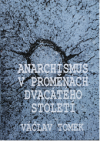 Anarchismus v proměnách 20. století