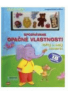 Spoznávame opačné vlastnosti