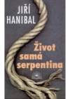 Život samá serpentina