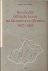 Revoluční dělnické hnutí na Moravě a ve Slezsku (1917-1921)