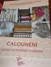 Čalounění – svědectví pohodlí a luxusu