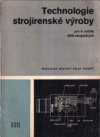 Technologie strojírenské výroby pro 4. ročník středních průmyslových škol strojnických