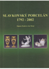 Slavkovský porcelán 1792-2002