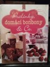 Pralinky, domácí bonbony & Co.