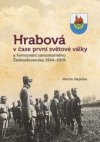 Hrabová v čase první světové války a formování samostatného Československa 1914–1919