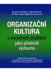 Organizační kultura v sociálních službách jako předmět výzkumu