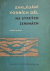 Zakládání vodních děl na sypkých zeminách