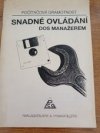 Snadné ovládání DOS manažerem