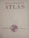 Školní zeměpisný atlas 94 map, mapek a plánů na 37 listech