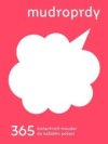 Mudroprdy 365 instantních mouder do každého počasí