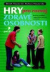 Hry pro rozvoj zdravé osobnosti