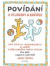 Povídání o pejskovi a kočičce, jak spolu hospodařili a ještě o všelijakých jiných věcech