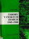 Tábory v českých zemích 1945-1948