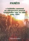 Paměti z totálního nasazení na zákopových pracích Východního valu za války roku 1944