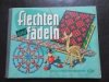 Flechten und Fädeln