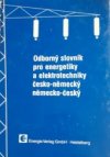 Odborný slovník pro energetiky a elektrotechniky česko - německý německo - český