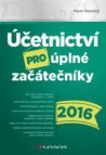 Účetnictví pro úplné začátečníky 2016