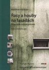 Řasy a houby na fasádách