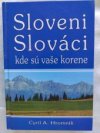 Slovení Slováci kde sú vaše korene 