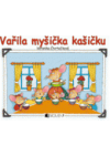 Vařila myšička kašičku