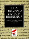 Iura originalia civitatis Brunensis