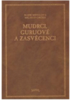 Mudrci, guruové a zasvěcenci