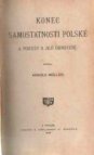 Konec samostatnosti polské a pokusy o její obnovení