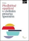 Předběžné opatření v civilním procesu sporném