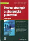 Tvorba strategie a strategické plánování
