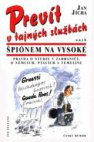 Prevít v tajných službách, aneb, Špiónem na vysoké