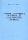 Vybrané aspekty řízení sociální práce v exkludovaných lokalitách