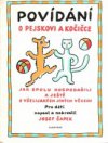 Povídání o pejskovi a kočičce jak spolu hospodařili a ještě o všelijakých jiných věcech