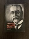 Tomáš Garrigue Masaryk: známý i neznámý
