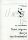 Příspěvek k diagnostice výkonových olejových transformátorů =