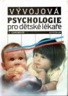 Vývojová psychologie pro dětské lékaře