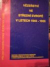Vězeňství ve střední Evropě v letech 1945-1955