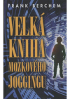 Velká kniha mozkového joggingu