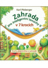 Zahrada pro inteligentní lenochy II v 7 krocích