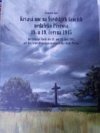 Krvavá noc na Švédských šancích nedaleko Přerova 18. a 19. června 1945