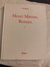 Henri Matisse, Roman