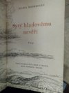 Sytý hladovému nevěří