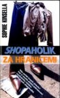 Shopaholik za hranicemi