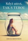 Když utéct, tak s tebou
