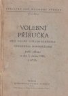 Volební příručka pro volbu ústavodárného Národního shromáždění podle zákona ze dne 11. dubna 1946, č. 67 Sb.